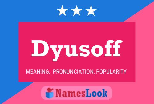 Dyusoff Name Poster