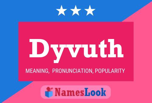 Dyvuth Name Poster