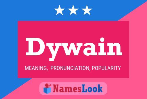 Dywain Name Poster