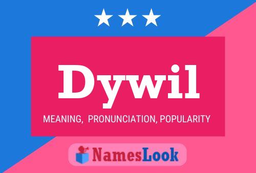 Dywil Name Poster