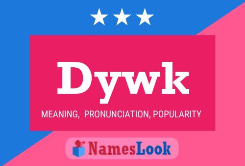 Dywk Name Poster