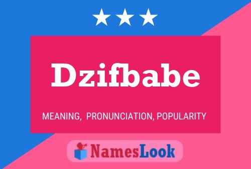 Dzifbabe Name Poster