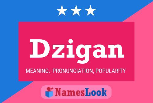 Dzigan Name Poster