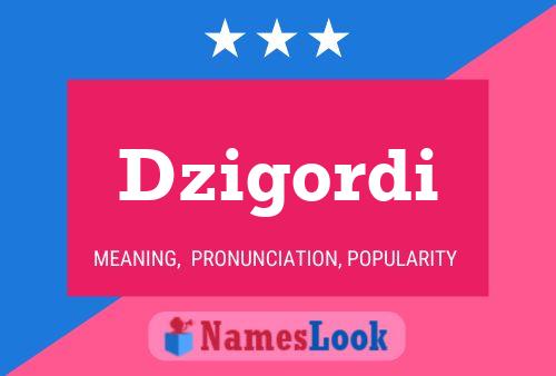 Dzigordi Name Poster