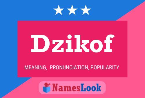 Dzikof Name Poster