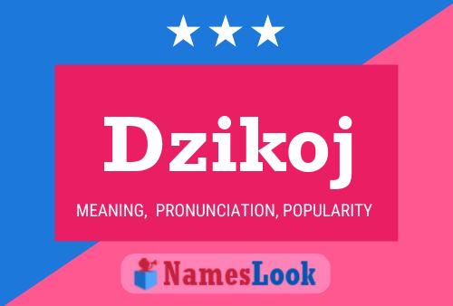 Dzikoj Name Poster