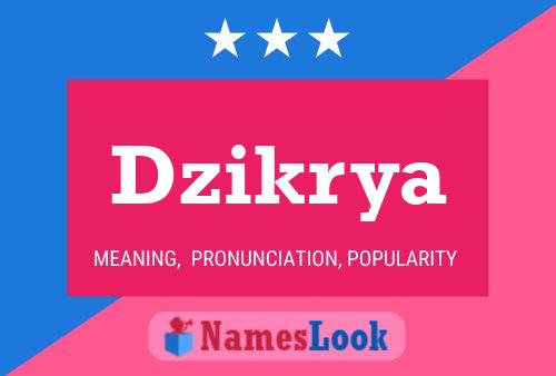 Dzikrya Name Poster