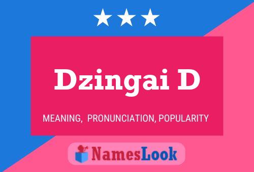 Dzingai D Name Poster