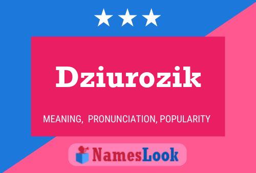 Dziurozik Name Poster