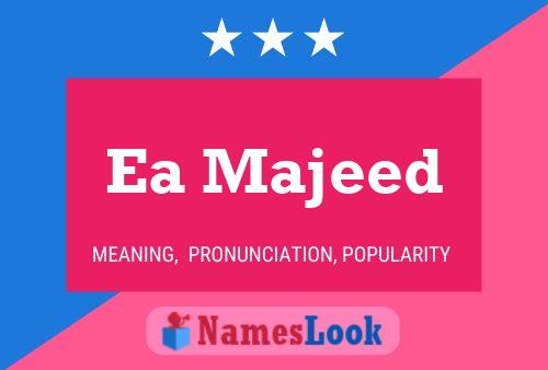 Ea Majeed Name Poster