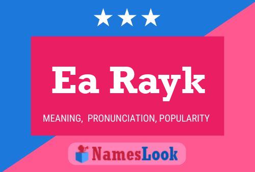 Ea Rayk Name Poster