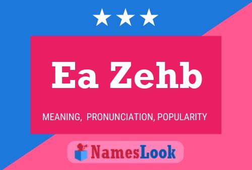 Ea Zehb Name Poster