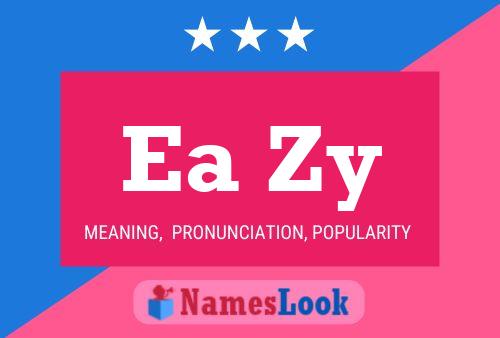 Ea Zy Name Poster