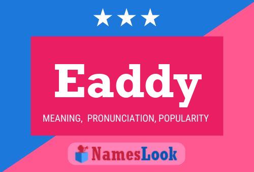 Eaddy Name Poster