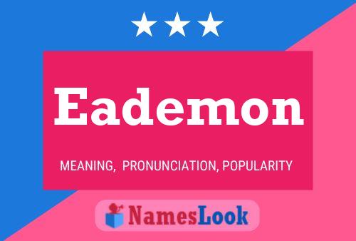 Eademon Name Poster