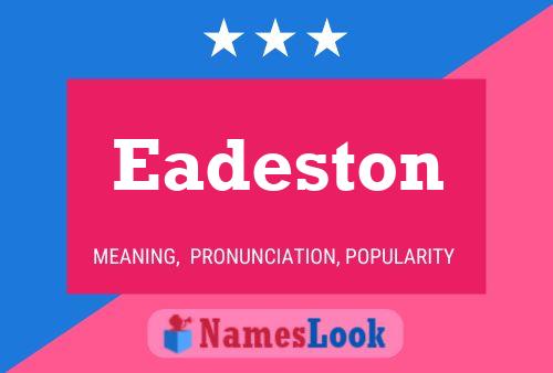 Eadeston Name Poster