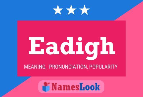 Eadigh Name Poster