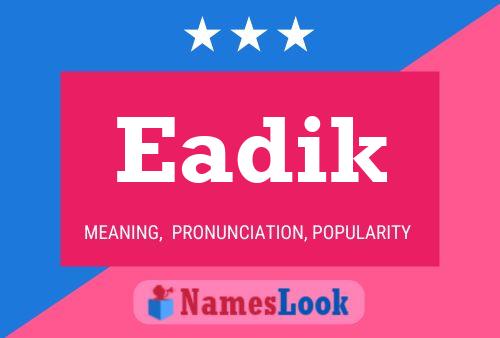 Eadik Name Poster