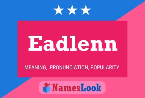 Eadlenn Name Poster