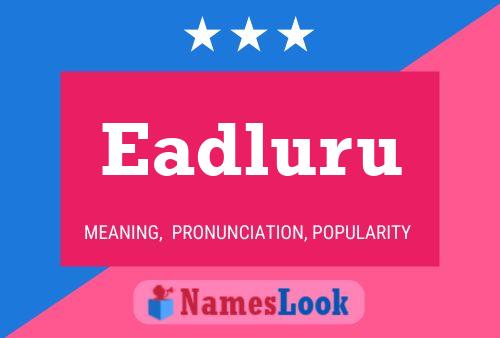 Eadluru Name Poster