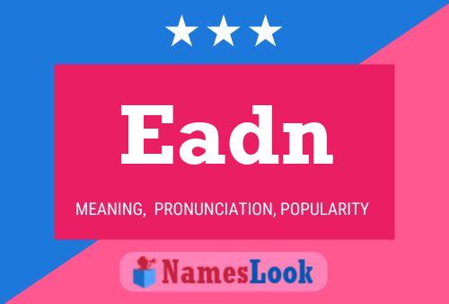 Eadn Name Poster