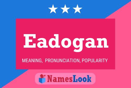 Eadogan Name Poster