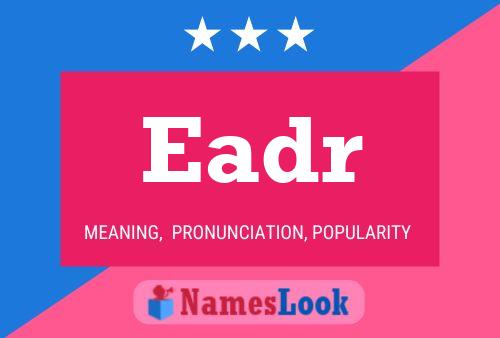 Eadr Name Poster