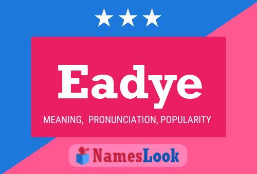 Eadye Name Poster