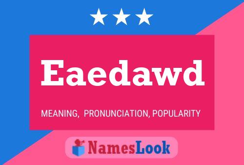 Eaedawd Name Poster