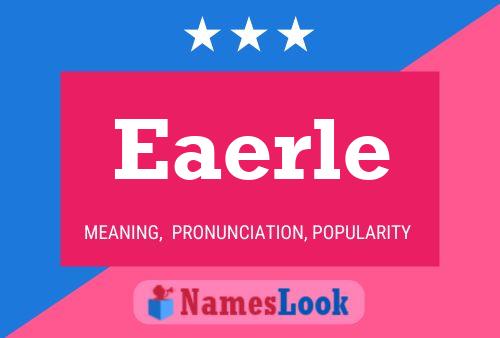 Eaerle Name Poster