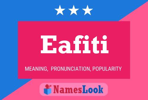 Eafiti Name Poster