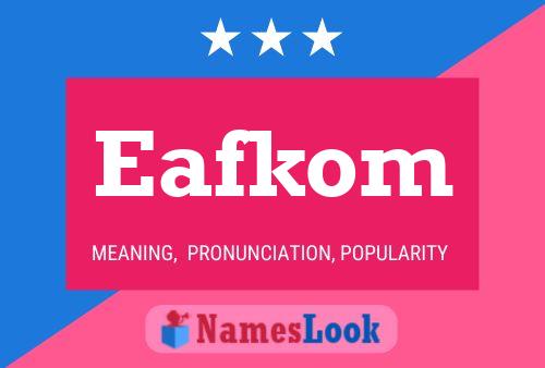 Eafkom Name Poster