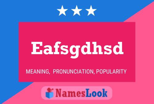 Eafsgdhsd Name Poster