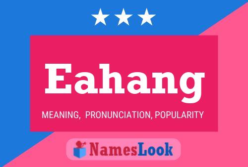 Eahang Name Poster