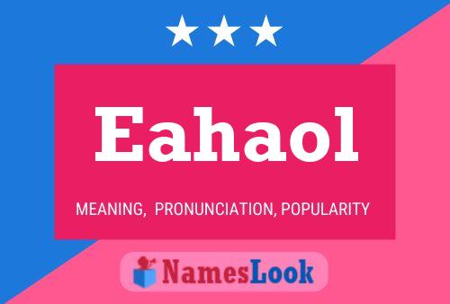 Eahaol Name Poster