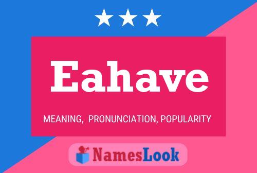 Eahave Name Poster