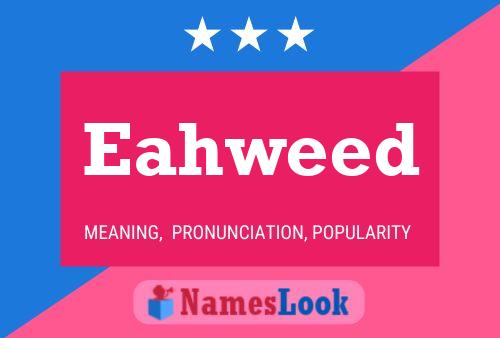 Eahweed Name Poster