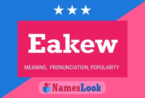 Eakew Name Poster