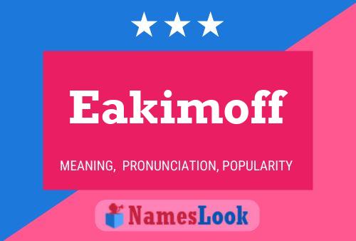 Eakimoff Name Poster