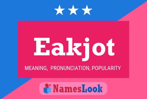 Eakjot Name Poster