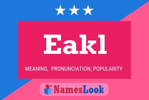 Eakl Name Poster