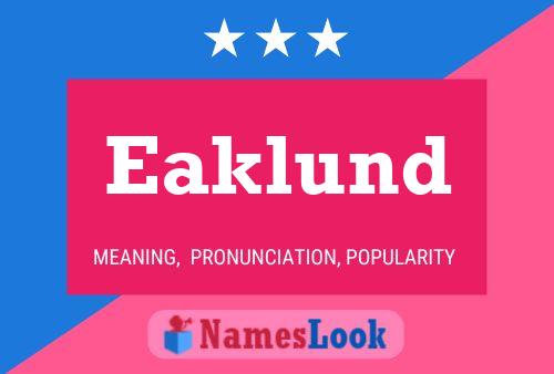 Eaklund Name Poster