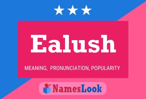 Ealush Name Poster