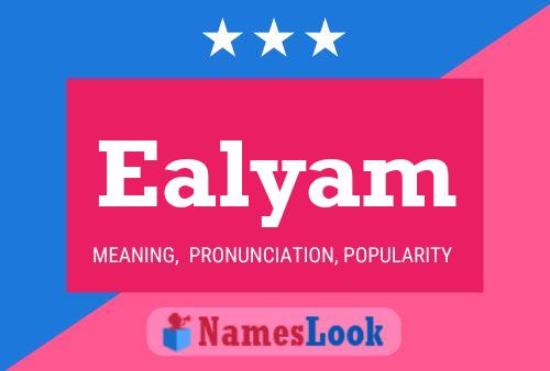 Ealyam Name Poster