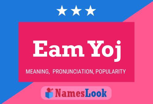 Eam Yoj Name Poster