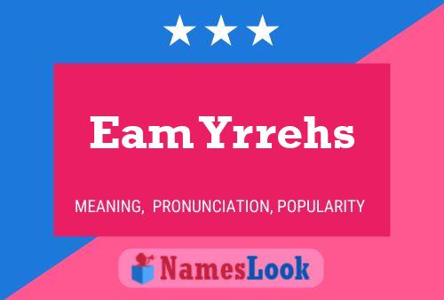 Eam Yrrehs Name Poster