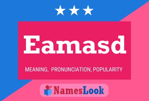 Eamasd Name Poster