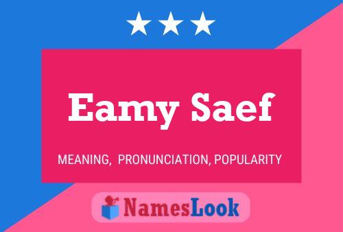 Eamy Saef Name Poster