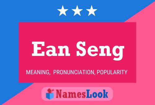 Ean Seng Name Poster