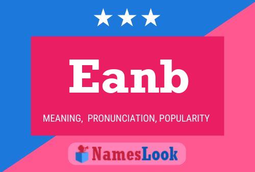 Eanb Name Poster